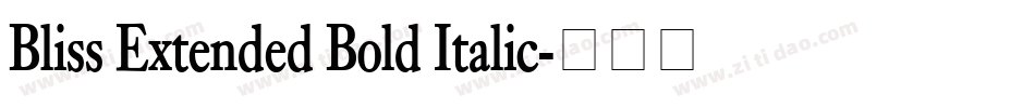 Bliss Extended Bold Italic字体转换